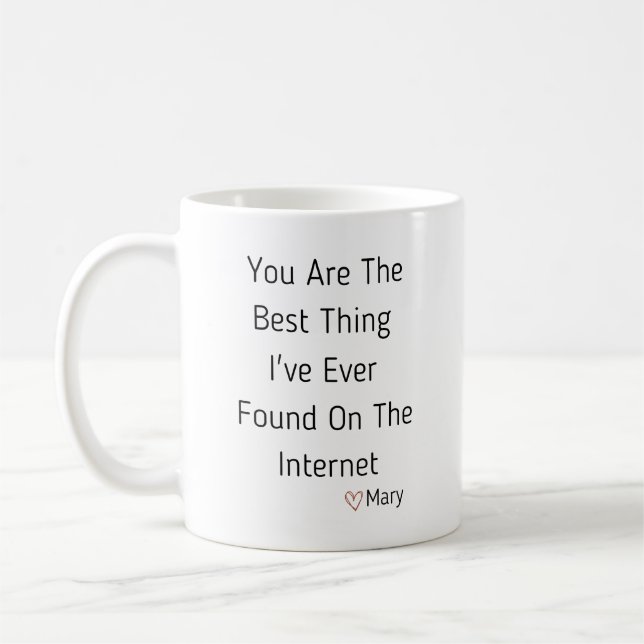 Du bist das Beste, was ich je im Internet gefunden Kaffeetasse (Links)