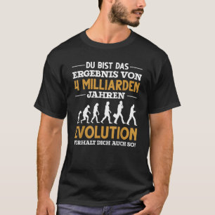 Du bist das Ergebnis der Evolution von lustigen Sp T-Shirt