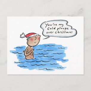 Du bist das kalte Tauchbad in meinem Weihnachten Postkarte