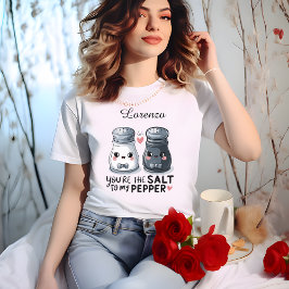 "Du bist das Salz zu meinem Pfeffer" Eigene Frauen T-Shirt