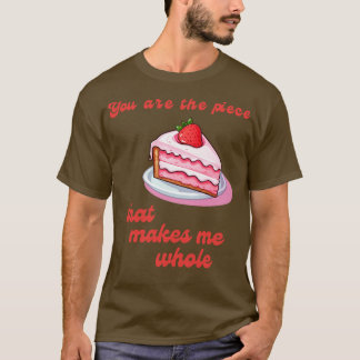 Du bist das Stück, das mich zur süßen Liebe Q mach T-Shirt
