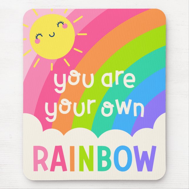 Du bist dein eigener Regenbogen Mousepad (Vorne)