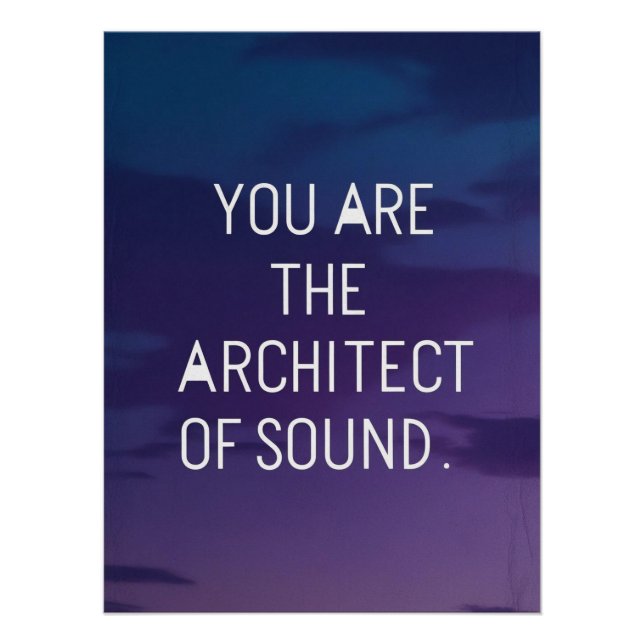 Du bist der Architekt des Klangs Poster (Vorderseite)