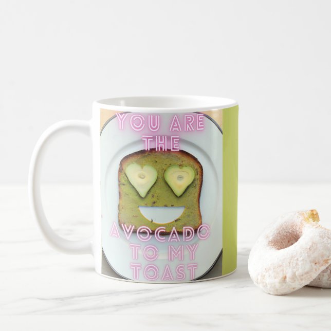 Du bist der Avocado für meine Toast Coffee Tasse (Mit Donut)