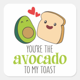 Du bist der Avocado für meinen Toast Quadratischer Aufkleber