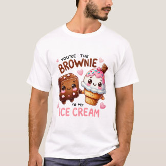 "Du bist der Brownie zu My Ice Cream - T-Shirt
