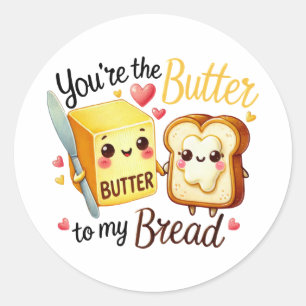 Du bist der Butter für mein Brot - Runder Aufkleber