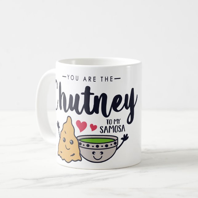 Du bist der Chutney zu meiner Samosa-Tasse Kaffeetasse (Vorderseite Links)