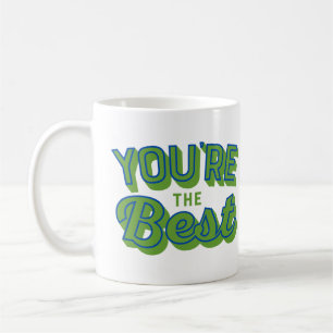 Du bist der/die Beste – Inspiration und Wertschätz Kaffeetasse