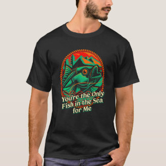 Du bist der einzige Fisch im Meer Angel Lifestyle  T-Shirt