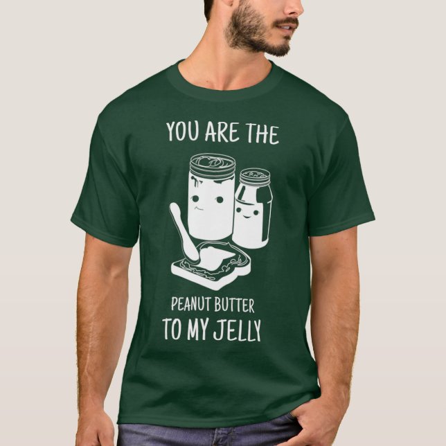 Du bist der Erdnussbutter für meinen Gelee T-Shirt (Vorderseite)