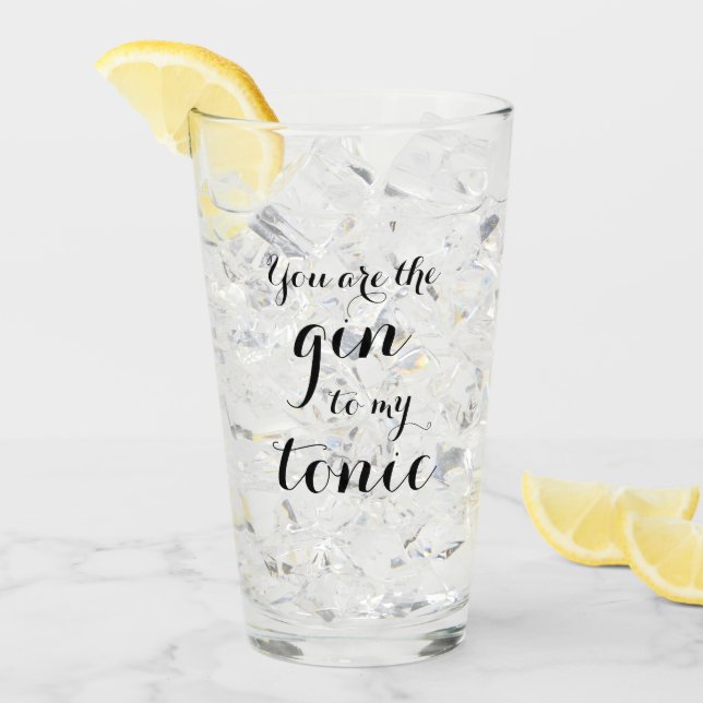 Du bist der Gin zu meinem Ton Trommel Trinkglas Glas (Vorderseite Ice)