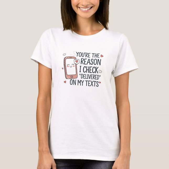 Du bist der Grund, warum ich Karo "geliefert" auf  T-Shirt (Vorderseite)