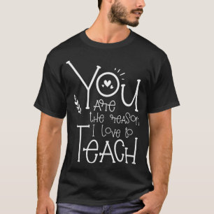 Du bist der Grund, warum ich Liebe, Motivierend Te T-Shirt