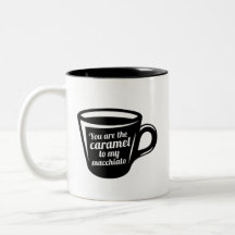 Du bist der Karamelll für meinen Macchiato-Funny-K