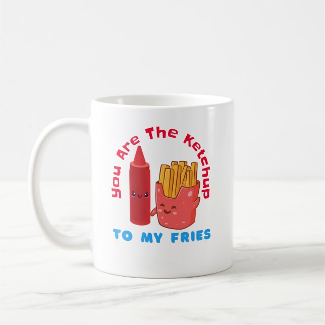 Du bist der Ketchup meiner FriesMug Kaffeetasse (Links)