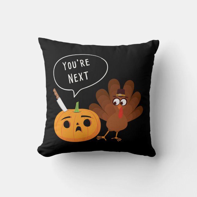 Du bist der nächste Funny Pumpkin Erntedank Türkei Kissen (Vorderseite)