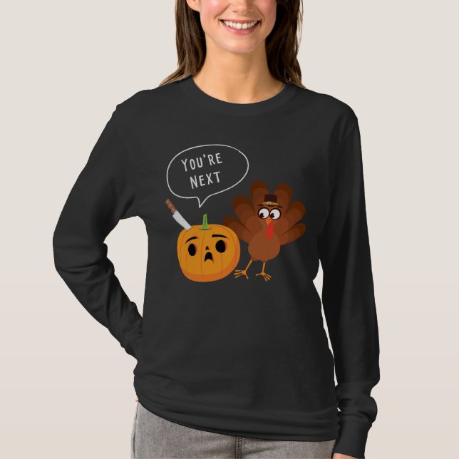 Du bist der nächste Funny Pumpkin Erntedank Türkei T-Shirt (Vorderseite)