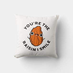 Du bist der Raisin I Smile Funny Food Pun Kissen