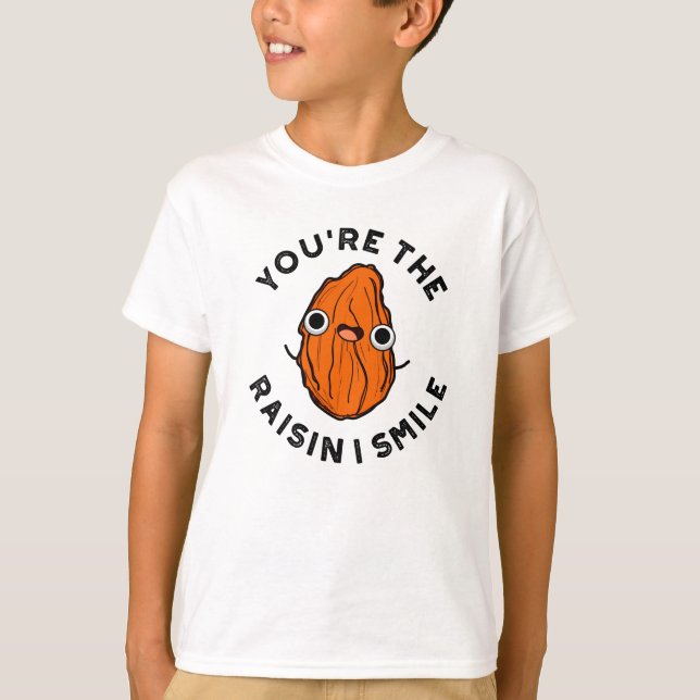 Du bist der Raisin I Smile Funny Food Pun T-Shirt (Vorderseite)