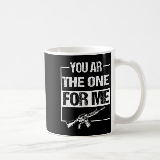 Du bist der Richtige für lustigen ar-15 Valentinst Kaffeetasse