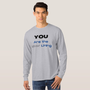 Du bist der Silberne Lining T - Shirt