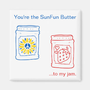 Du bist der SunFun Butter für meinen Stau. Magnet