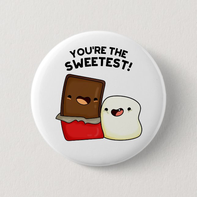 Du bist der süßeste Funny Snack Pun Button (Vorderseite)