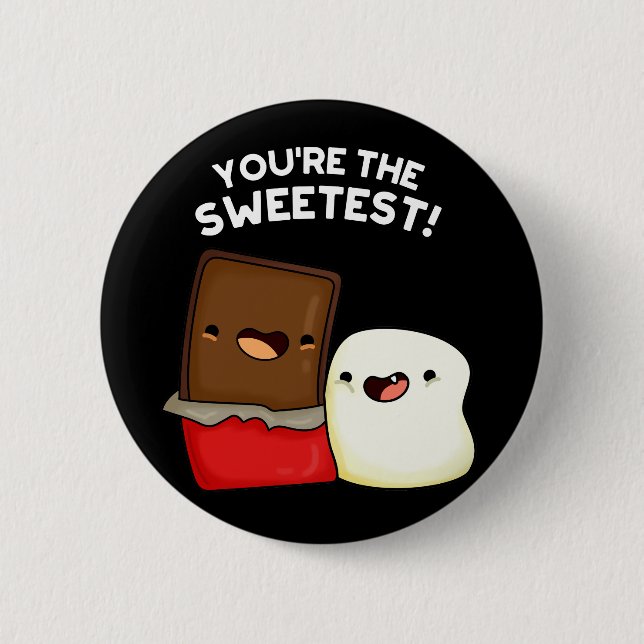 Du bist der süßeste Funny Snack Pun Dark BG Button (Vorderseite)