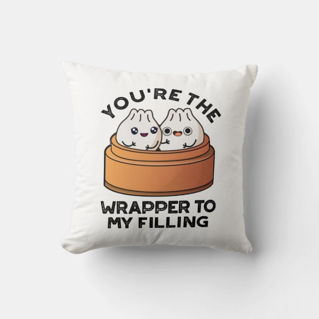Du bist der Wrapper zu meinem gefüllten Dimsum-Pun Kissen (Vorderseite)
