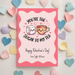 Du bist der Zucker für meinen Tea-Kids-Valentinsta Mitteilungskarte