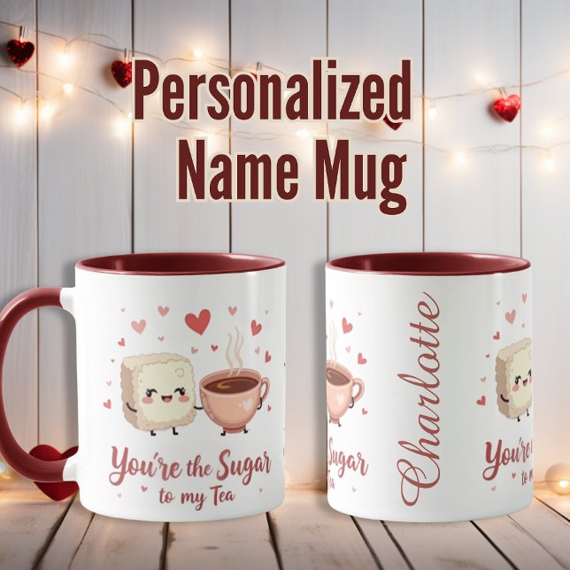 Du bist der Zuckerhut zu meinem Tea Custom für Tea Tasse (You Are the Sugar to My Tea Custom for Tea Lover’s Mug)
