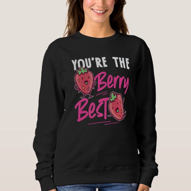 Du bist die absolut beste Erdbeere Sweatshirt (Vorderseite)