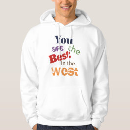 Du bist die Beste im Westen Hoodie