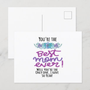 Du bist die beste Mutter überhaupt, nun ja, du bis Postkarte