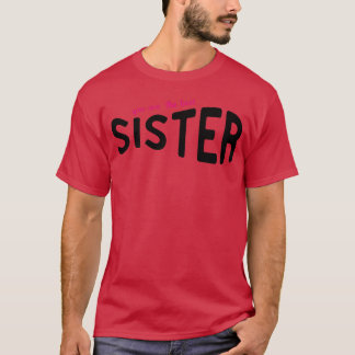 Du bist die beste Schwester lustiges 70er Jahre Äs T-Shirt