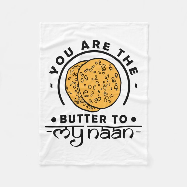 Du bist die Butter für meine Naan Blanket Fleecedecke (Vorderseite)