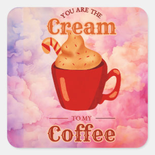 Du bist die Creme für meinen Kaffee Quadratischer Aufkleber