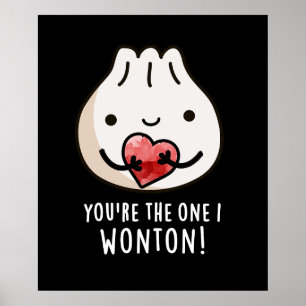 Du bist die, die ich Wonton Funny Dimsum Pun Dark  Poster