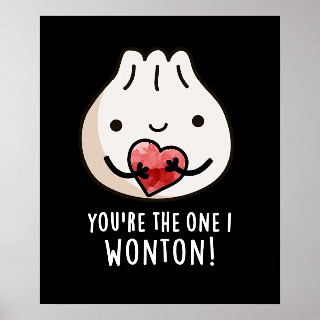 Du bist die, die ich Wonton Funny Dimsum Pun Dark  Poster (Vorne)