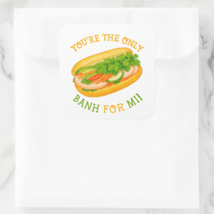 Du bist die einzige Banh für Mi! Quadratischer Aufkleber