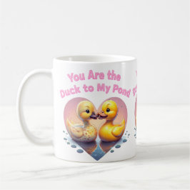 Du bist die Ente in meinem Teich Kaffeetasse