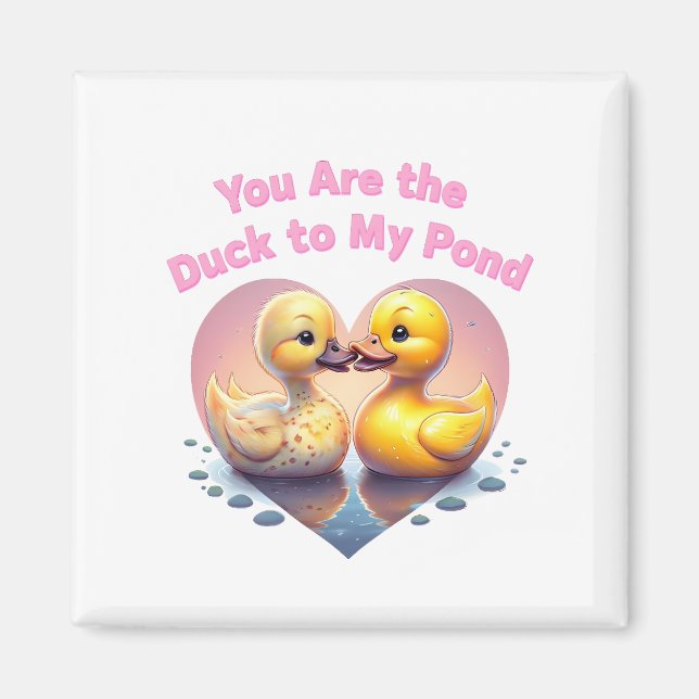Du bist die Ente in meinem Teich - Romantisches Du Magnet (Vorne)