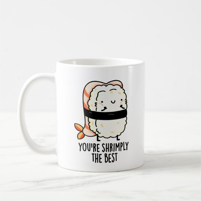 Du bist die glühendste lustige Sushi Pun Kaffeetasse (Links)