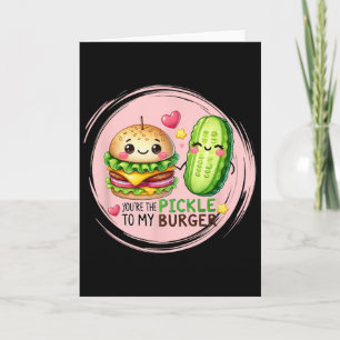Du bist die Gurke für Burger Valentinstag Vorschla Karte
