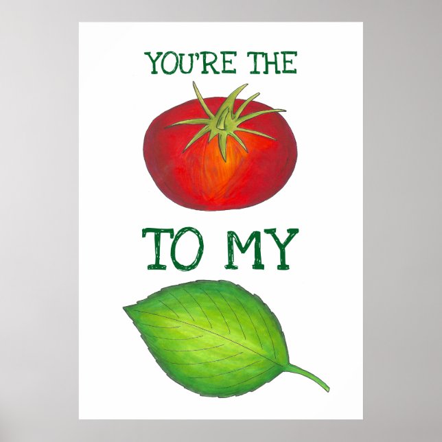 Du bist die Tomate für meine Liebe des Basil-Feins Poster (Vorne)