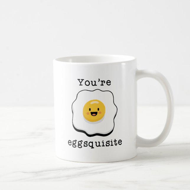 Du bist Eggsquisite Kaffeetasse (Rechts)