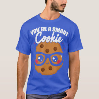Du bist ein Cookie Cookie Student School Backkoch T-Shirt
