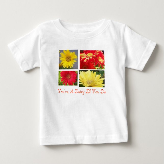 Du bist ein Daisy, wenn du das tust Baby T-shirt (Vorderseite)