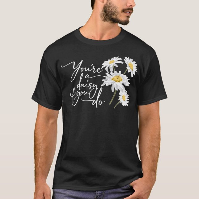 Du bist ein Dissy, wenn du Doc Holiday machst. T-Shirt (Vorderseite)